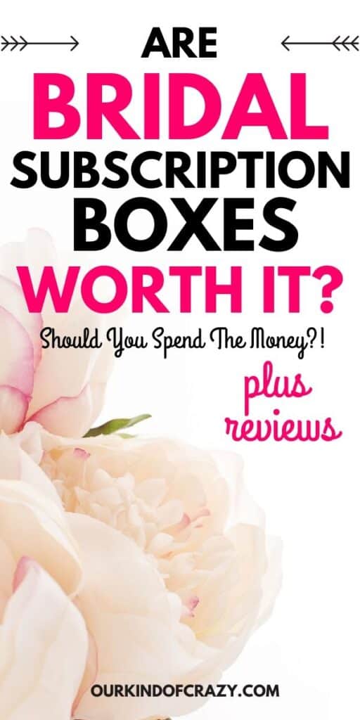 "Are Bridal Subscription Boxes Worth It? Should You Spend The Money?! Plus Reviews"