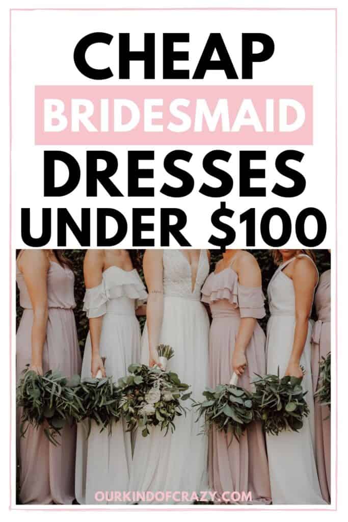 Cheap Bridesmaid Dresses Under $100