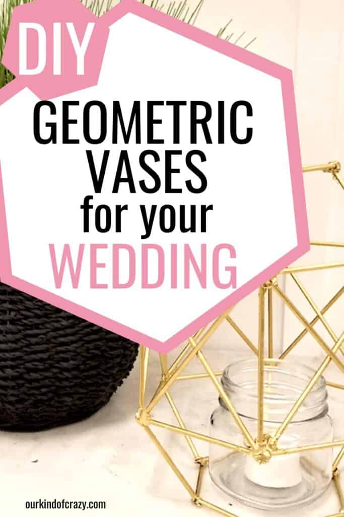 DIY geometric vases for your wedding 