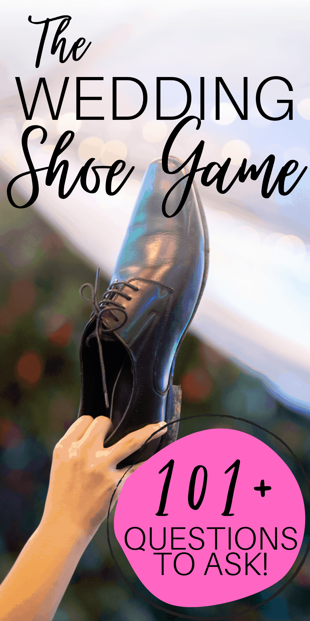 The Wedding Shoe Game: 200+ Questions To Ask