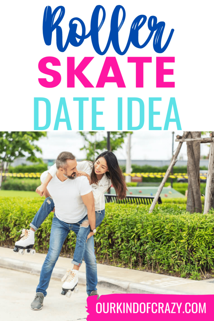 Pin with text "roller skate date idea" and photo of man and woman on a roller skating date. 