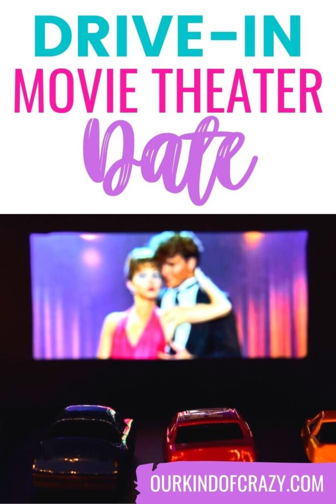 pin with text that reads "Drive-in Movie Theater Date" with photo of cars parked with man and woman on the screen.