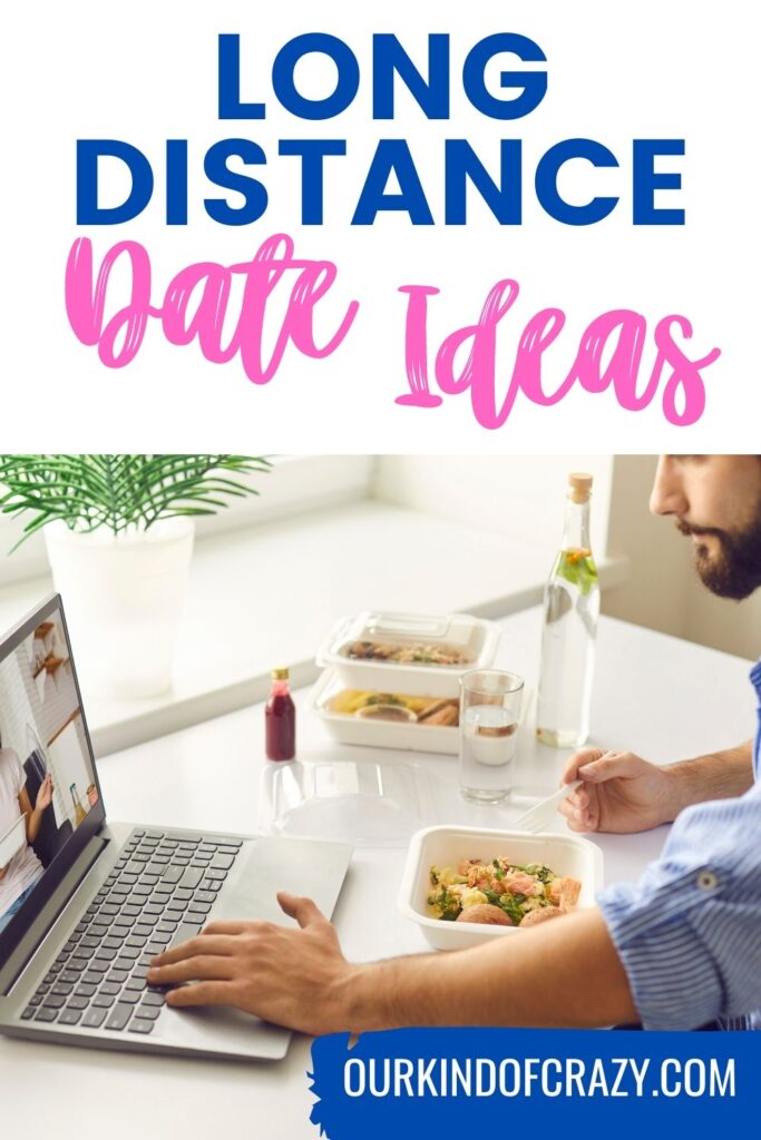 Pin with text that reads "Long Distance Date Ideas" with photo of man doing a video chat with woman.
