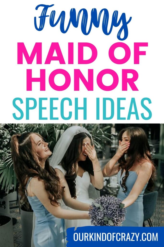 100 Funny Maid Of Honor Speech Examples To Steal- {Bridesmaids Too!}