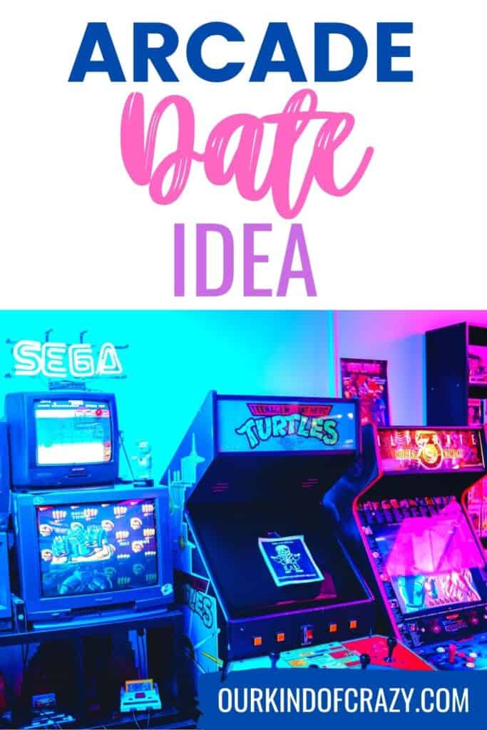 Text reads "Arcade Date Idea" with photo of arcade games.