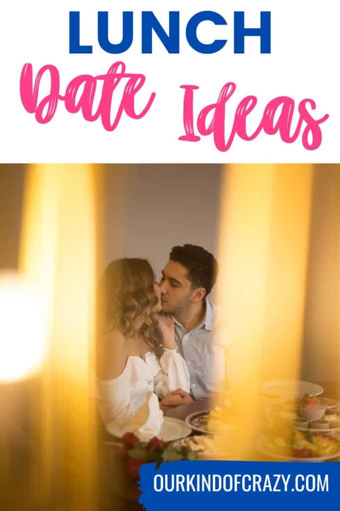 text reads "lunch date ideas" with pic of couple kissing at a table full of food. 
