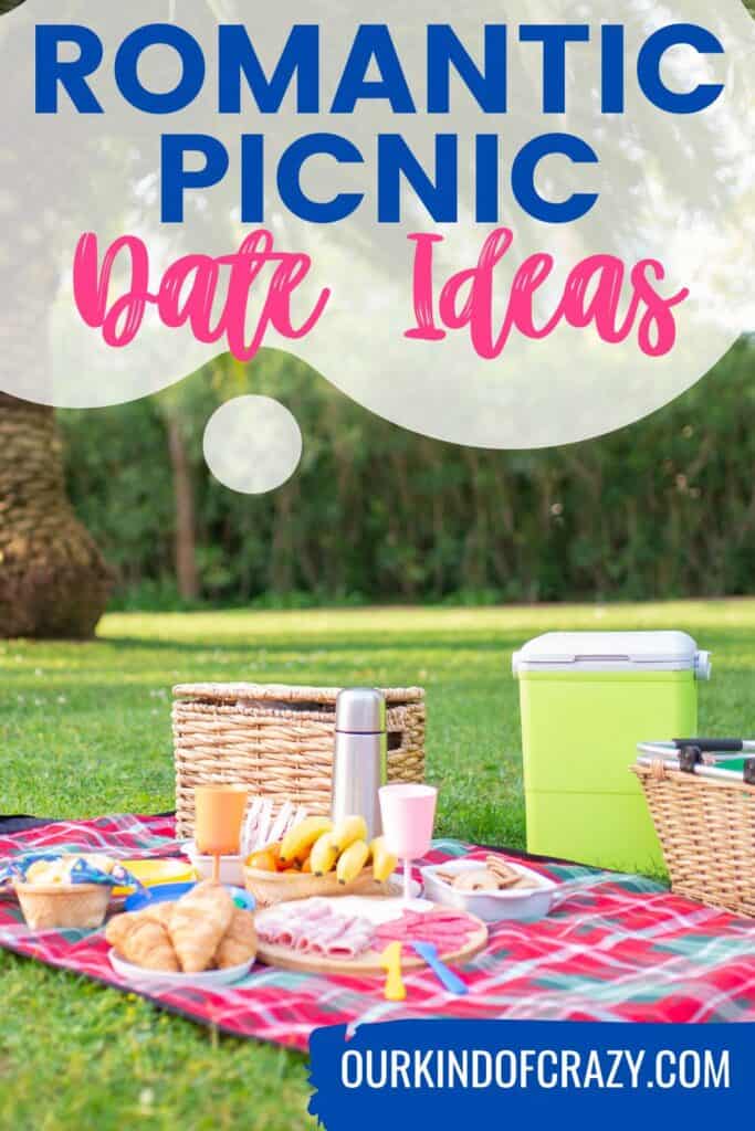 text reads "romantic picnic date ideas" with picnic set up at the park. 