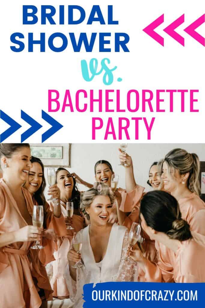 text reads "bridal shower vs bachelorette party" with photo of bride and bridesmaids in robes holding champagne glasses.