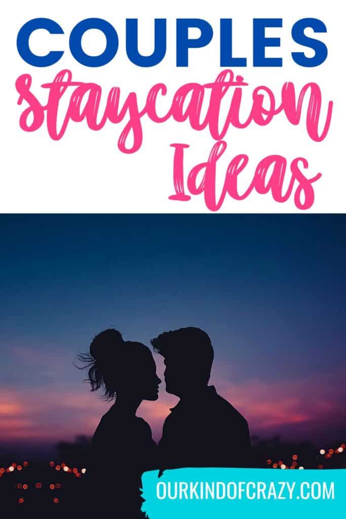 text reads "couples staycation ideas" with silhouette photo of couple facing each other and city lights in background.