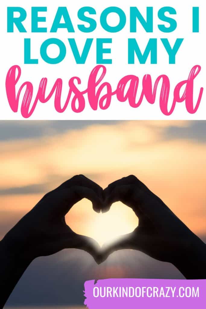 text reads "reasons I love my husband" with photo of 2 hands making a heart shape with the sunset in the background.