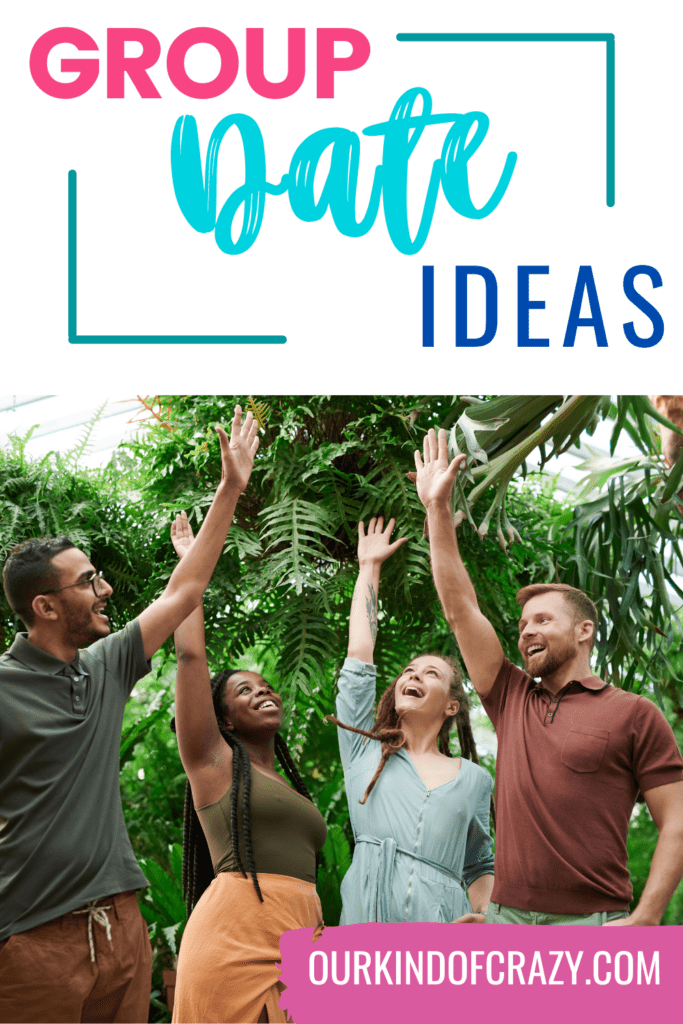 image reads "group date ideas" with photo of friends with hands in the air.