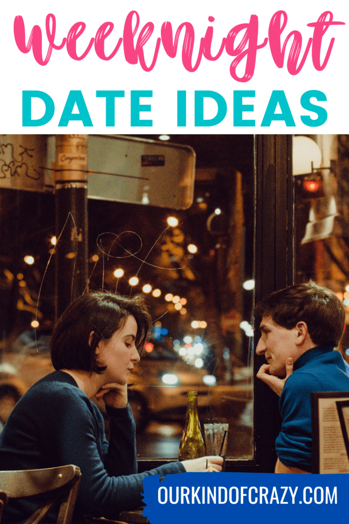 image reads "weeknight date ideas" with a couple sitting at a table in a restaurant having drinks.