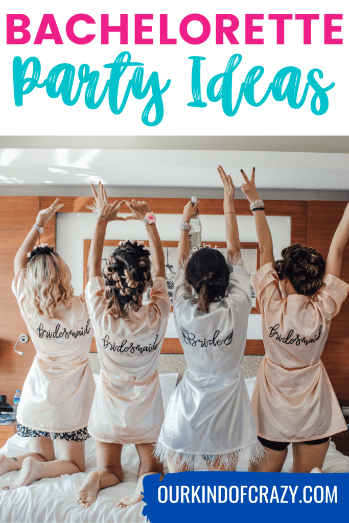 image reads "bachelorette party ideas" and shows a group of friends in bridesmaids robes celebrating at a bachelorette party.