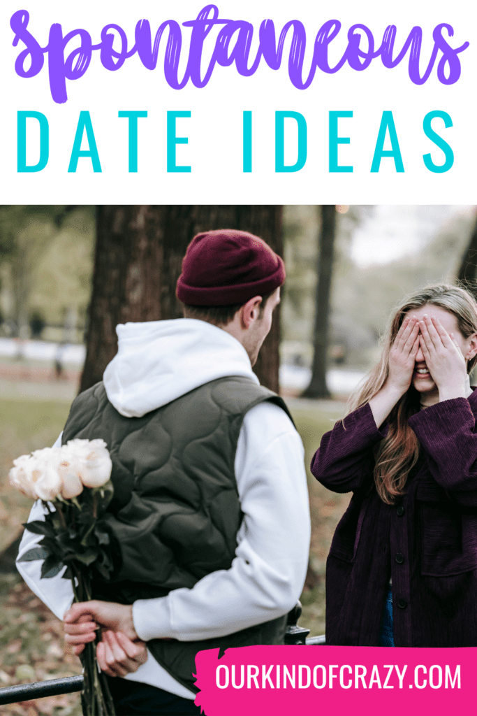 image reads "spontaneous date ideas" and shows a man surprising a woman with flowers outside.