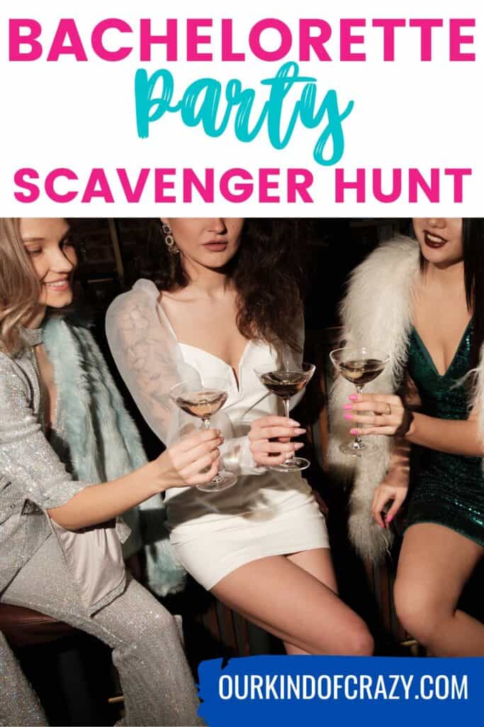 text reads "bachelorette party scavenger hunt" with 3 ladies in a club with champagne.