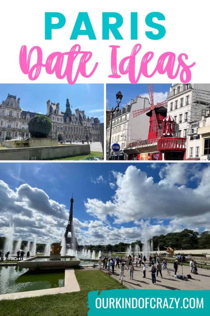 text reads "Paris date ideas" with collage of moulin rouge, Eiffel Tower, and a hotel in Paris.