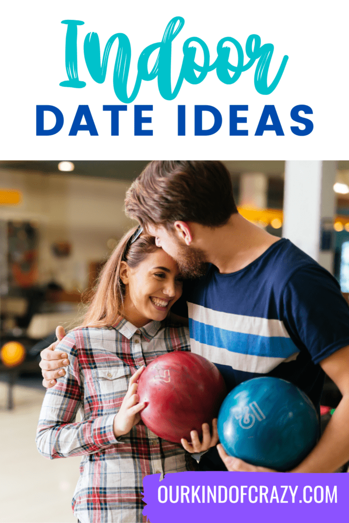 image reads "indoor date ideas" and shows a couple holding bowling balls and smiling. 