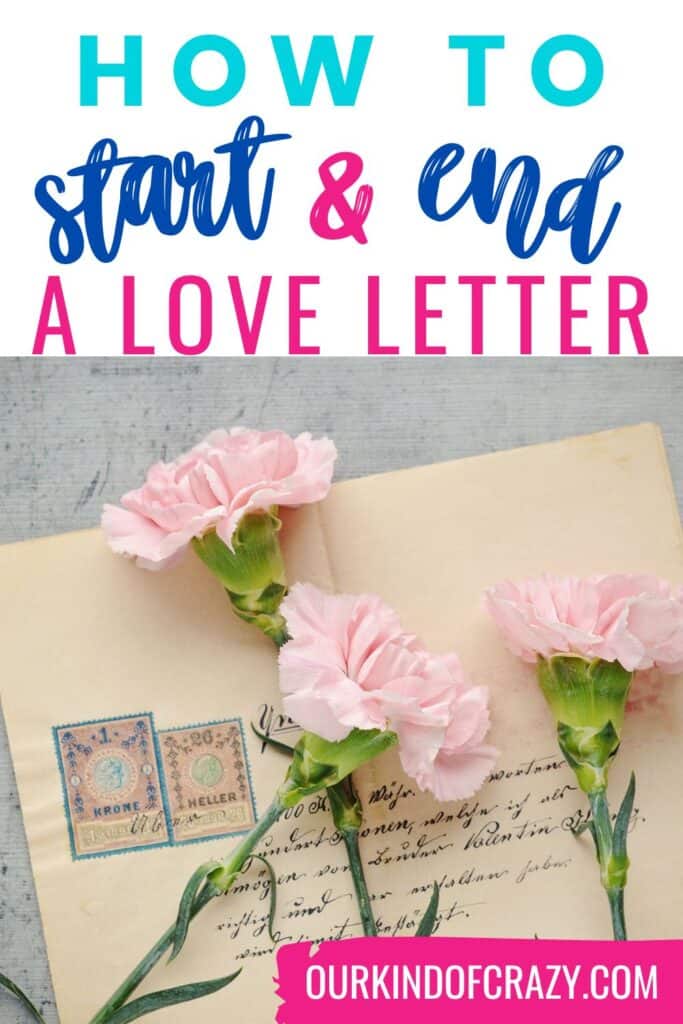 text reads "how to start & end a love letter" with 3 pink carnations on a letter with stamps.
