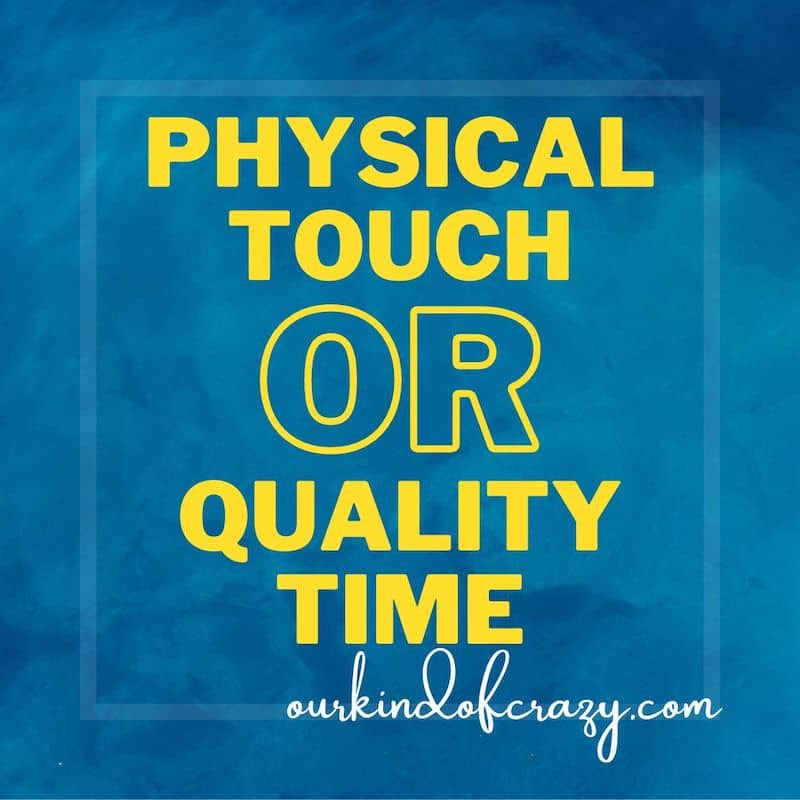 "physical touch or quality time".