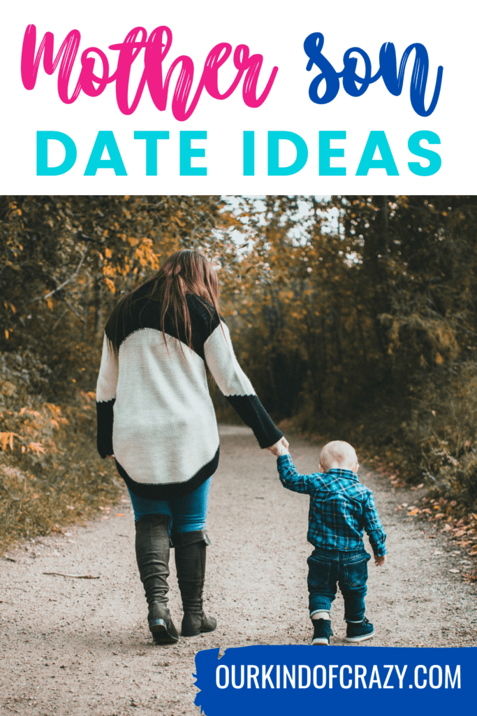 text reads "mother son date ideas" and shows a mother holding her young son's hand walking down a nature path.