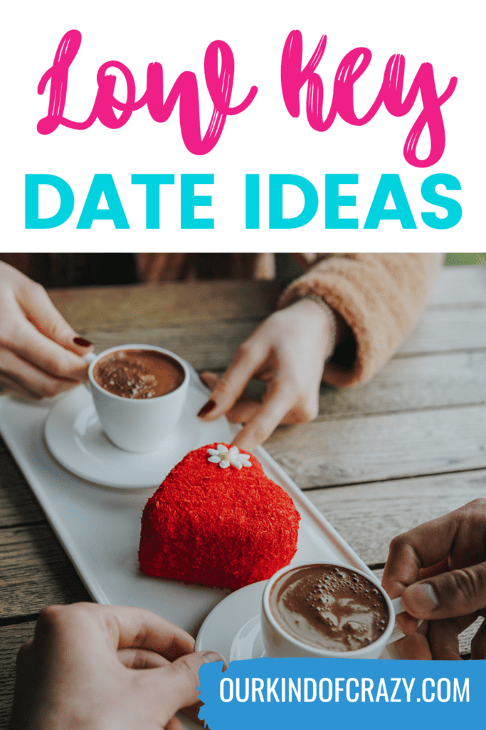 text reads "low key date ideas" and shows a couple having a cup of coffee.