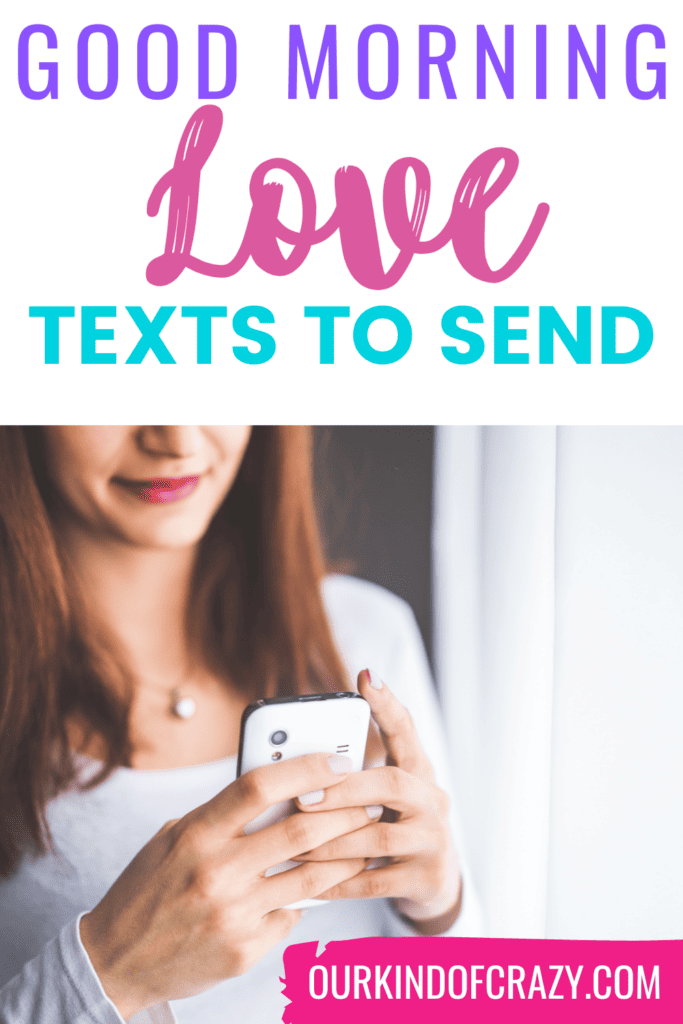 text reads "good morning love texts to send" and shows a woman texting on her phone and smiling.